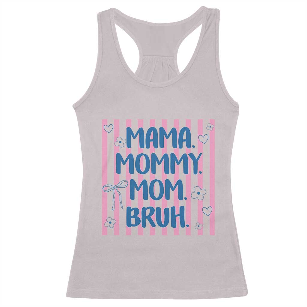 Mama Mommy Mom Bruh Racerback Tank Top Funny Mom Life