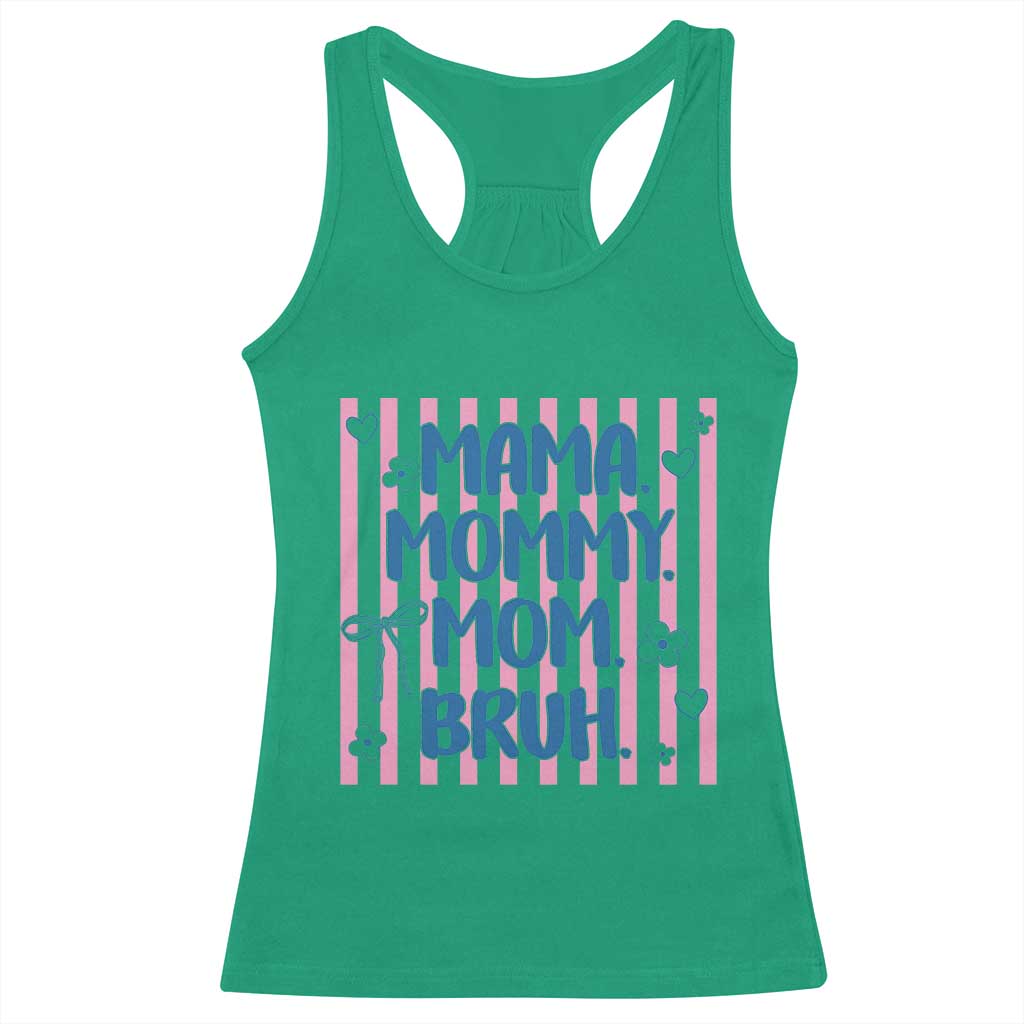 Mama Mommy Mom Bruh Racerback Tank Top Funny Mom Life