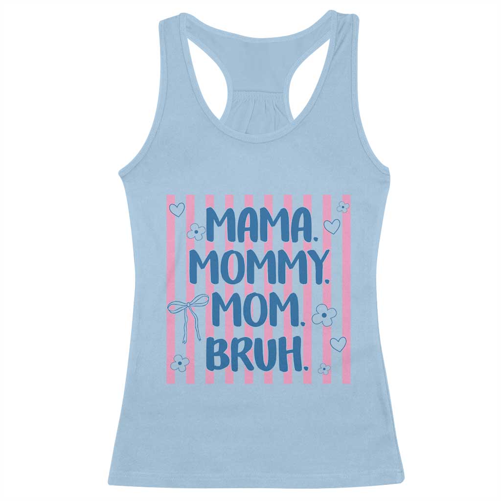 Mama Mommy Mom Bruh Racerback Tank Top Funny Mom Life