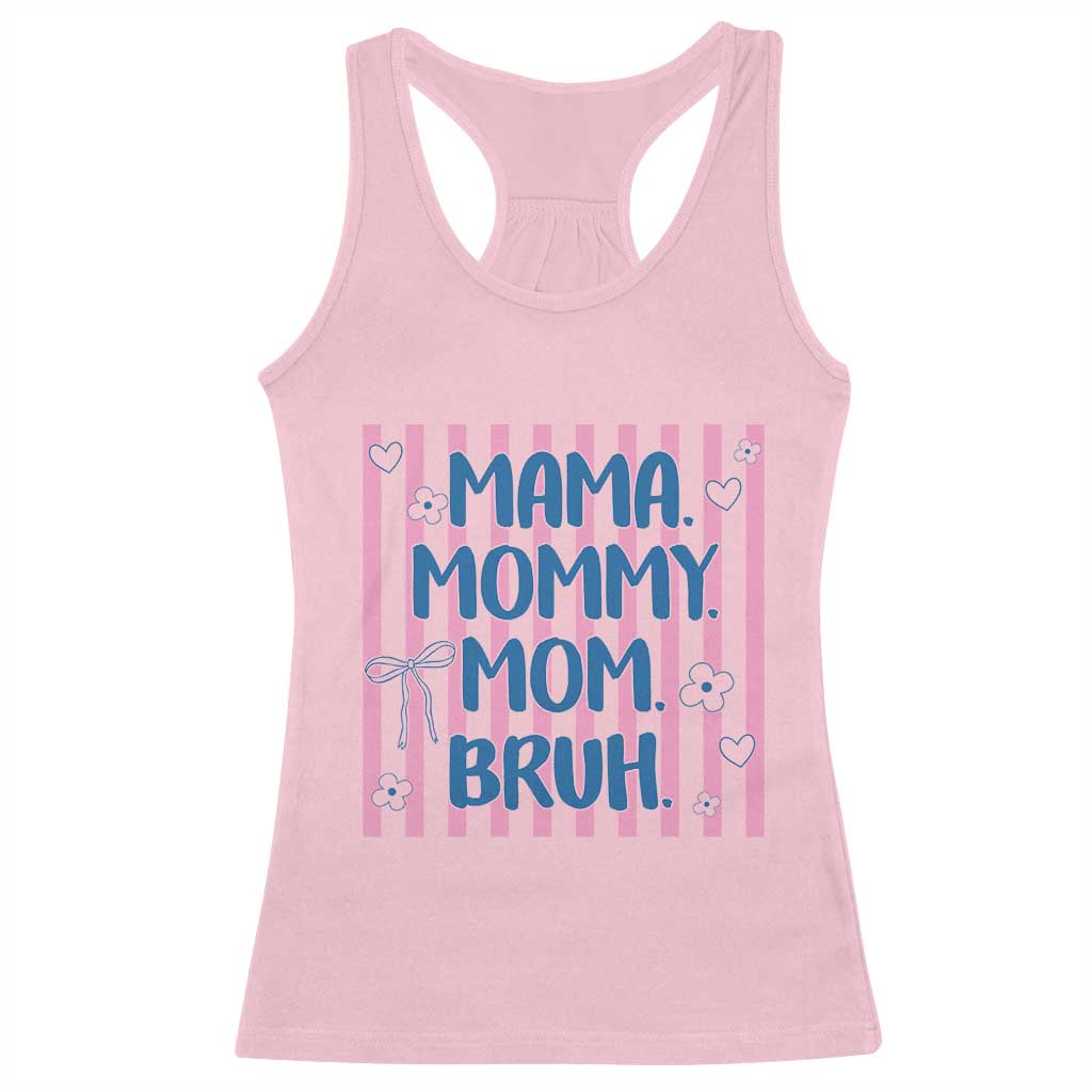 Mama Mommy Mom Bruh Racerback Tank Top Funny Mom Life