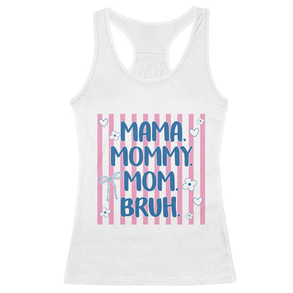Mama Mommy Mom Bruh Racerback Tank Top Funny Mom Life