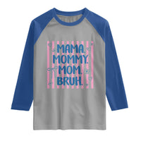 Mama Mommy Mom Bruh Raglan Shirt Funny Mom Life