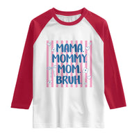Mama Mommy Mom Bruh Raglan Shirt Funny Mom Life