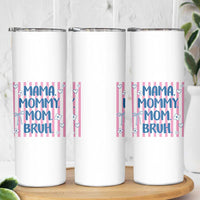 Mama Mommy Mom Bruh Skinny Tumbler Funny Mom Life