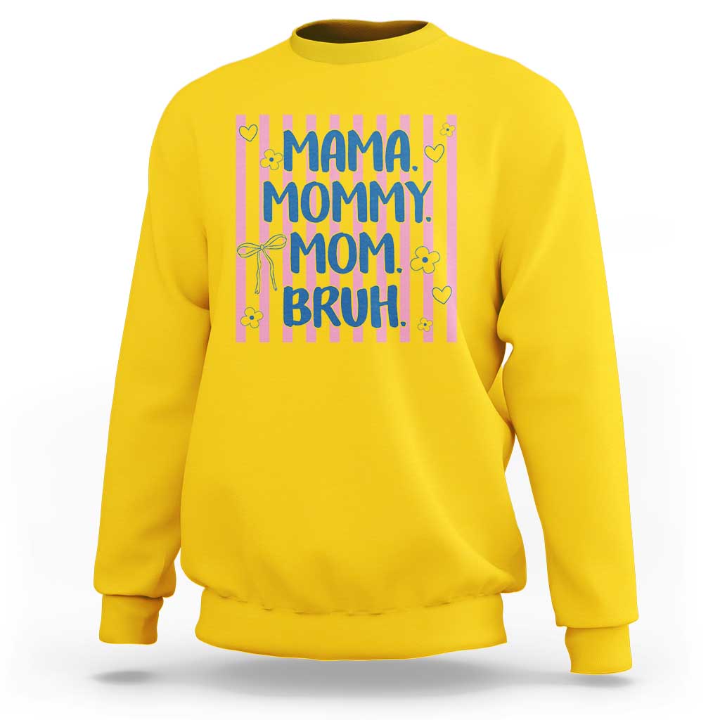Mama Mommy Mom Bruh Sweatshirt Funny Mom Life