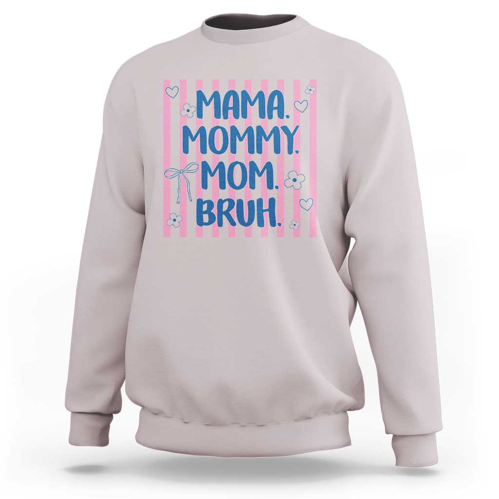 Mama Mommy Mom Bruh Sweatshirt Funny Mom Life