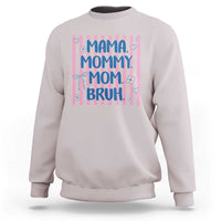 Mama Mommy Mom Bruh Sweatshirt Funny Mom Life