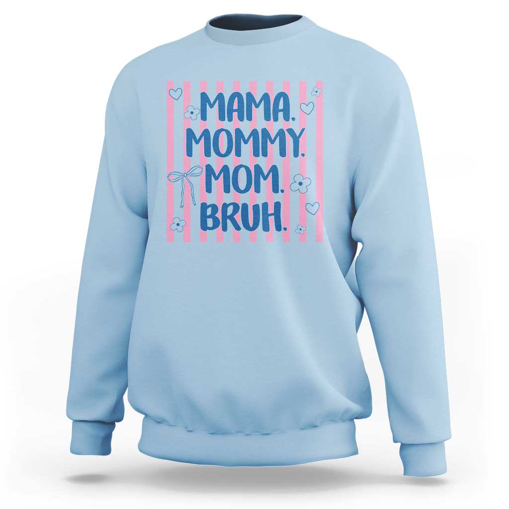 Mama Mommy Mom Bruh Sweatshirt Funny Mom Life