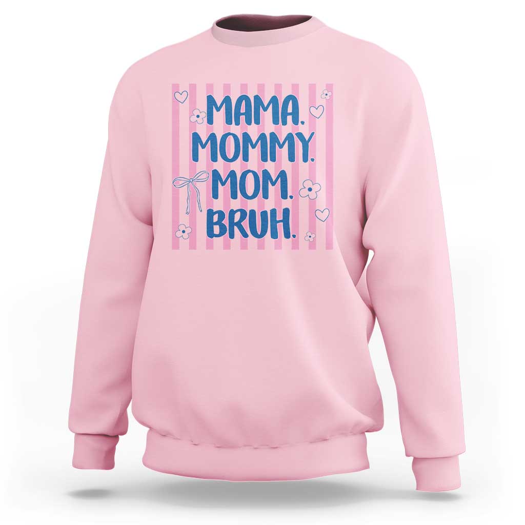 Mama Mommy Mom Bruh Sweatshirt Funny Mom Life