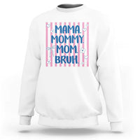 Mama Mommy Mom Bruh Sweatshirt Funny Mom Life