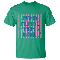 Mama Mommy Mom Bruh T Shirt Funny Mom Life