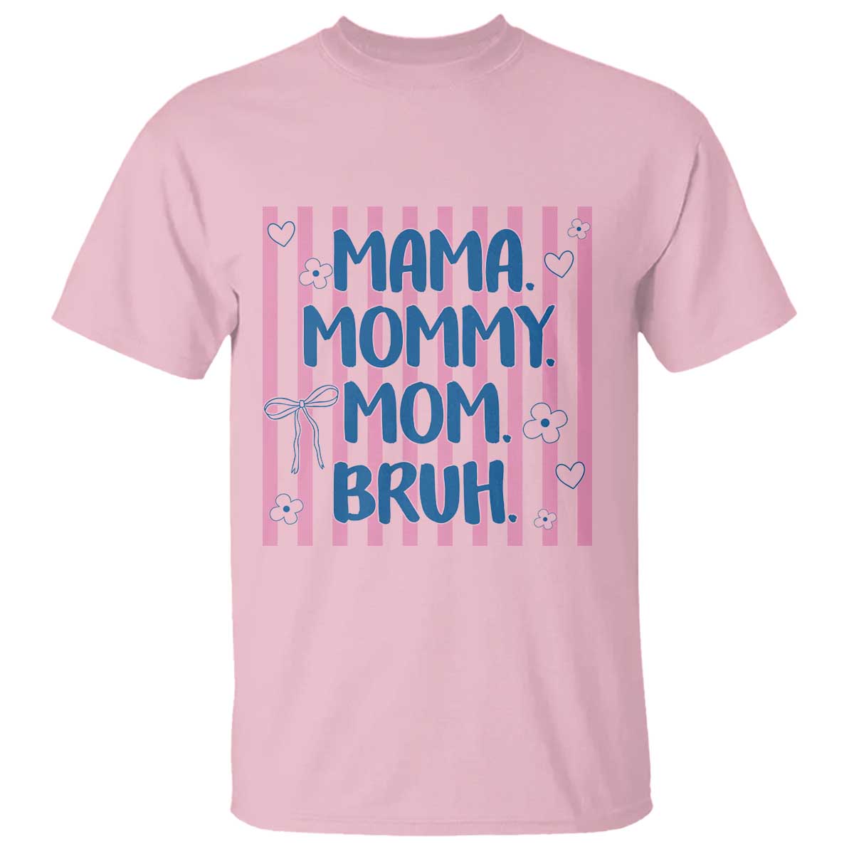 Mama Mommy Mom Bruh T Shirt Funny Mom Life