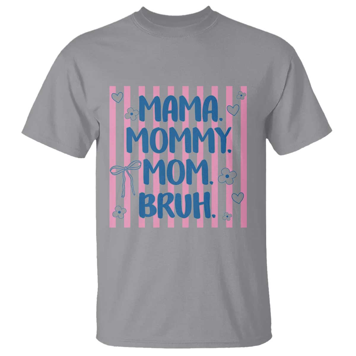 Mama Mommy Mom Bruh T Shirt Funny Mom Life