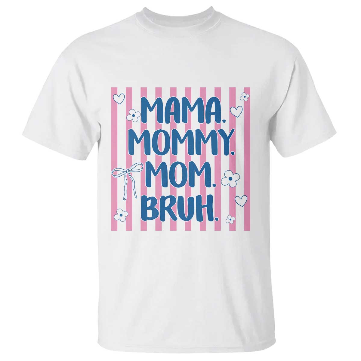 Mama Mommy Mom Bruh T Shirt Funny Mom Life