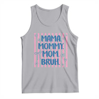 Mama Mommy Mom Bruh Tank Top Funny Mom Life