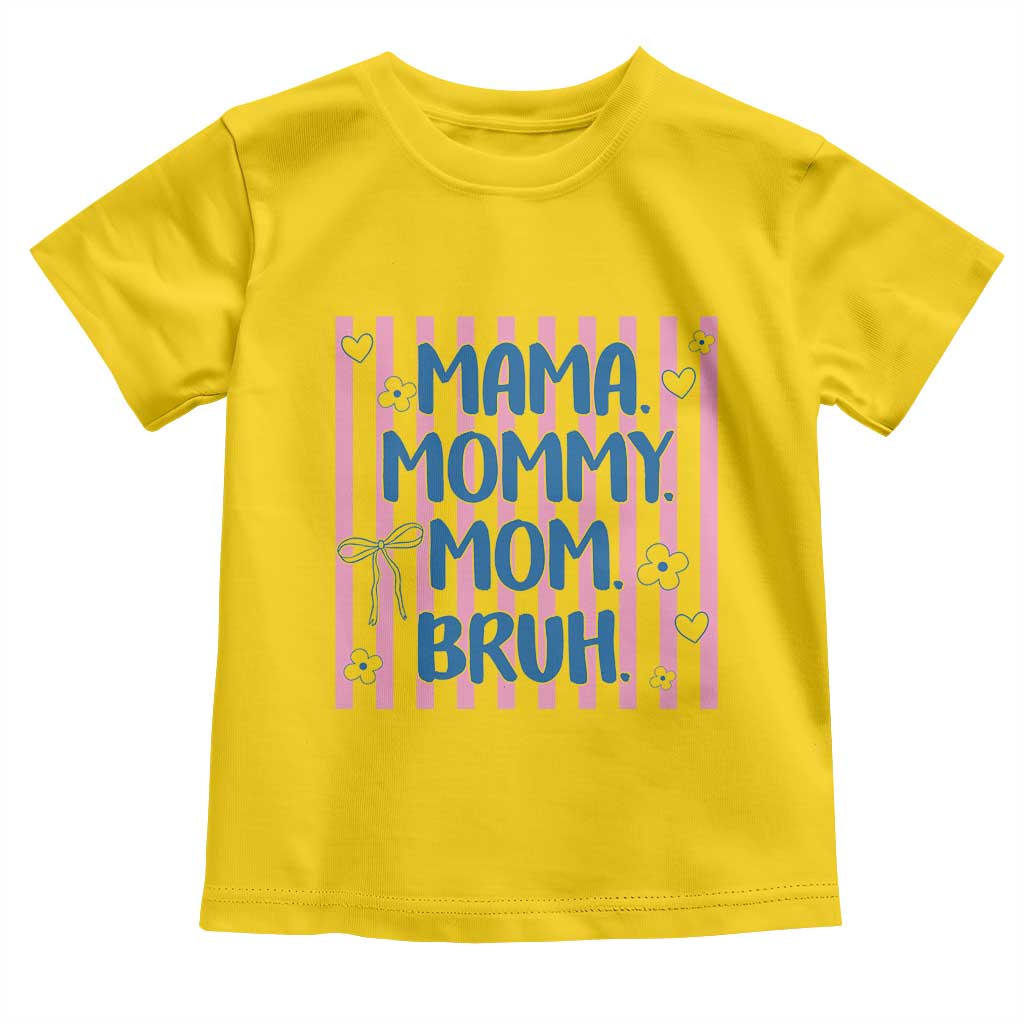 Mama Mommy Mom Bruh Toddler T Shirt Funny Mom Life