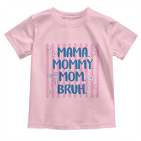 Mama Mommy Mom Bruh Toddler T Shirt Funny Mom Life