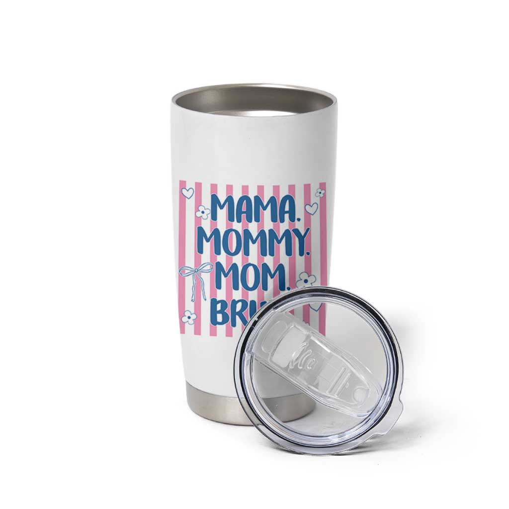 Mama Mommy Mom Bruh Tumbler Cup Funny Mom Life