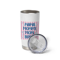 Mama Mommy Mom Bruh Tumbler Cup Funny Mom Life