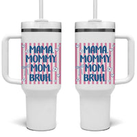 Mama Mommy Mom Bruh Tumbler With Handle Funny Mom Life