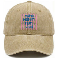 Mama Mommy Mom Bruh Washed Cotton Baseball Cap Funny Mom Life