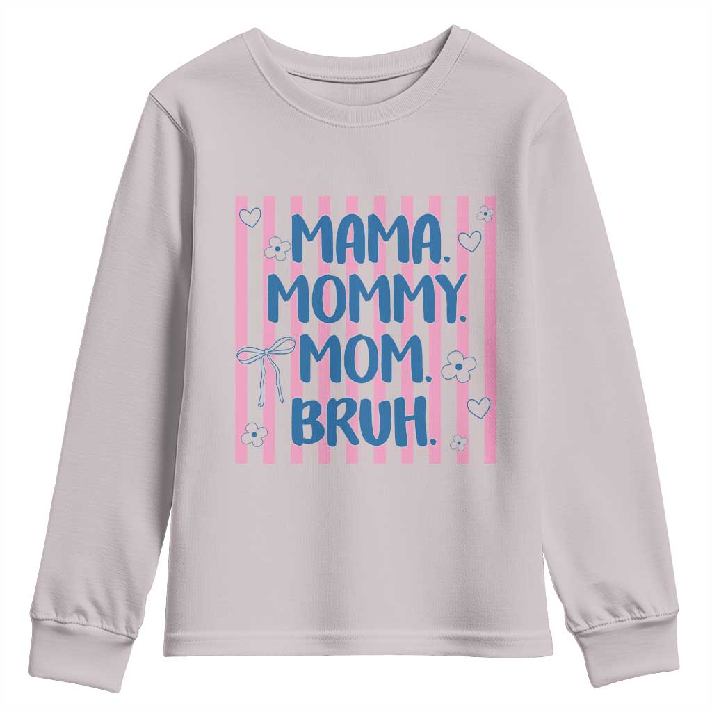 Mama Mommy Mom Bruh Youth Sweatshirt Funny Mom Life