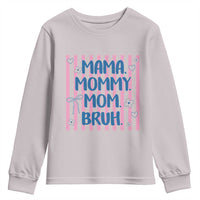 Mama Mommy Mom Bruh Youth Sweatshirt Funny Mom Life