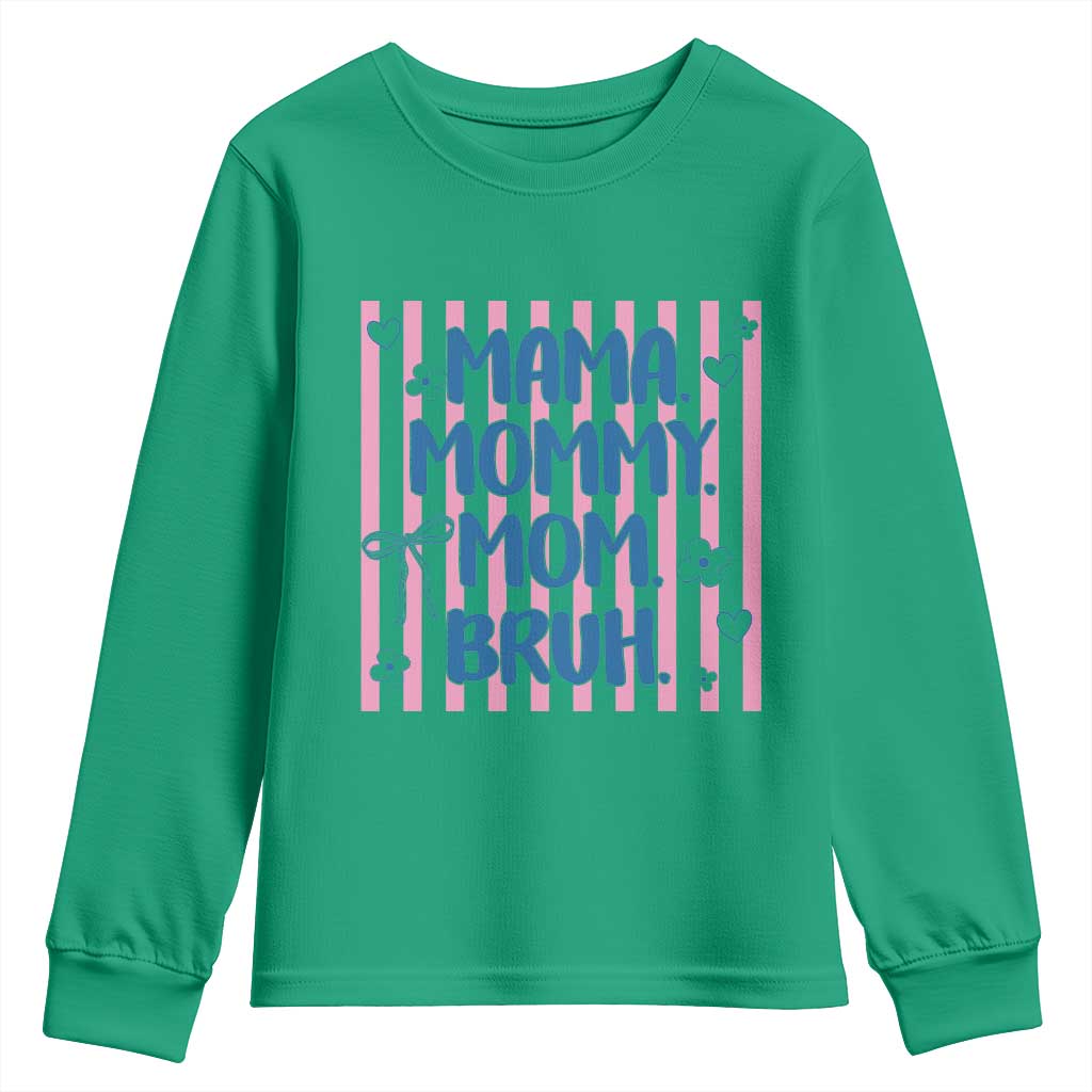 Mama Mommy Mom Bruh Youth Sweatshirt Funny Mom Life