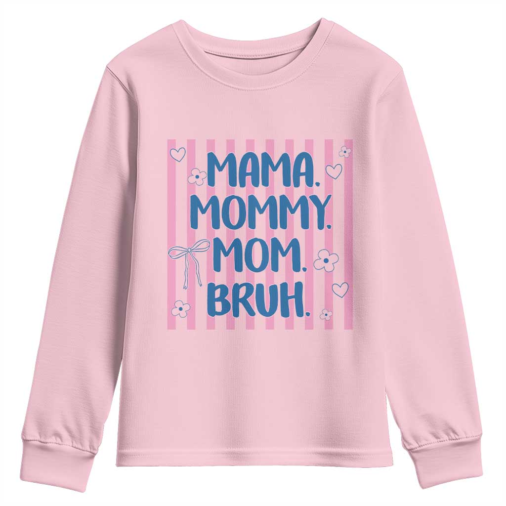Mama Mommy Mom Bruh Youth Sweatshirt Funny Mom Life