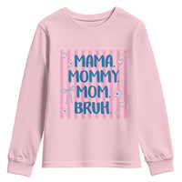 Mama Mommy Mom Bruh Youth Sweatshirt Funny Mom Life