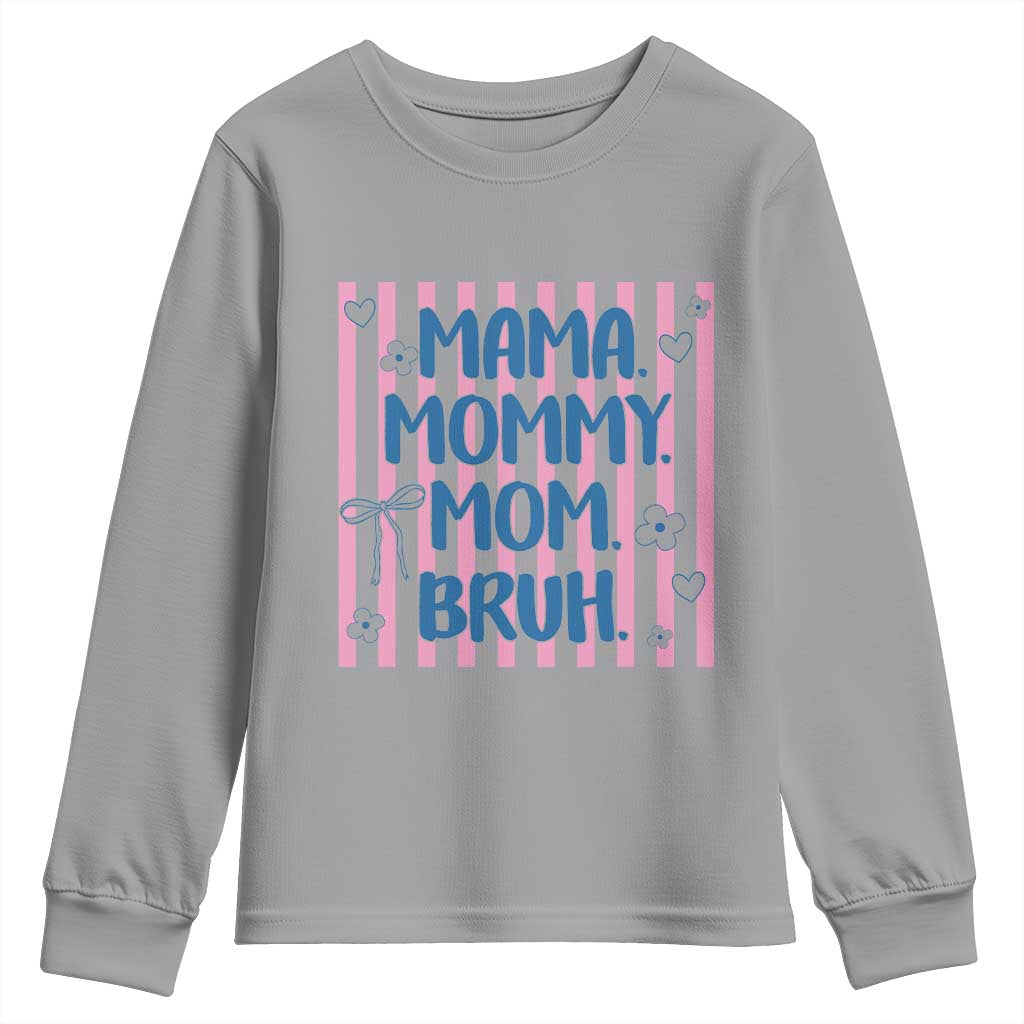 Mama Mommy Mom Bruh Youth Sweatshirt Funny Mom Life