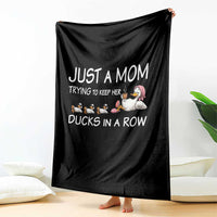 Funny Duck Mom Throw Blanket Just A Mom Trying To Keep Her Ducks In A Row