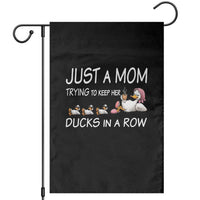 Funny Duck Mom Garden Flag Just A Mom Trying To Keep Her Ducks In A Row
