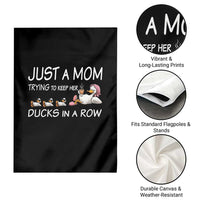 Funny Duck Mom Garden Flag Just A Mom Trying To Keep Her Ducks In A Row