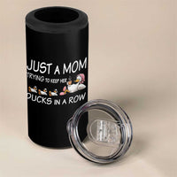 Funny Duck Mom 4 in 1 Can Cooler Tumbler Just A Mom Trying To Keep Her Ducks In A Row