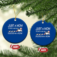 Funny Duck Mom Ceramic Ornament Just A Mom Trying To Keep Her Ducks In A Row