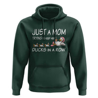 Funny Duck Mom Hoodie Just A Mom Trying To Keep Her Ducks In A Row