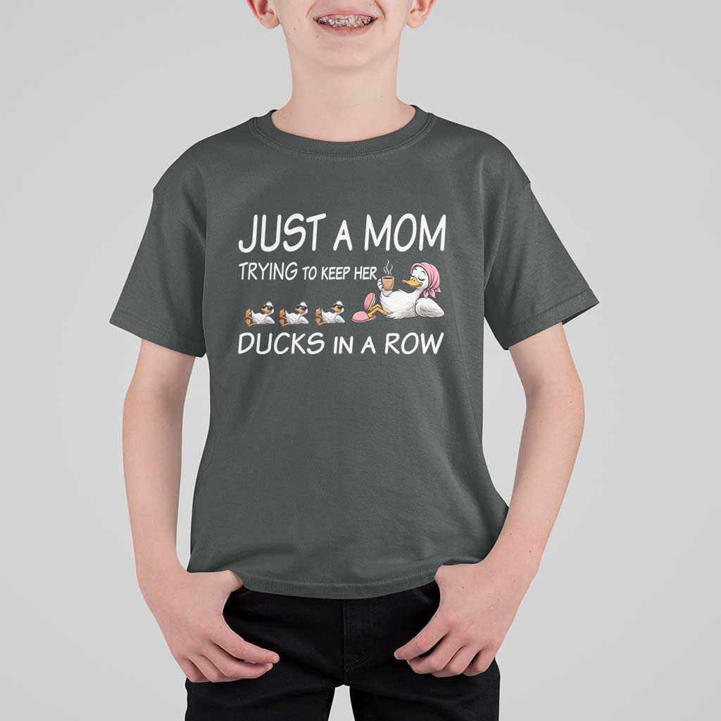 Funny Duck Mom T Shirt For Kid Just A Mom Trying To Keep Her Ducks In A Row