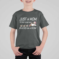 Funny Duck Mom T Shirt For Kid Just A Mom Trying To Keep Her Ducks In A Row