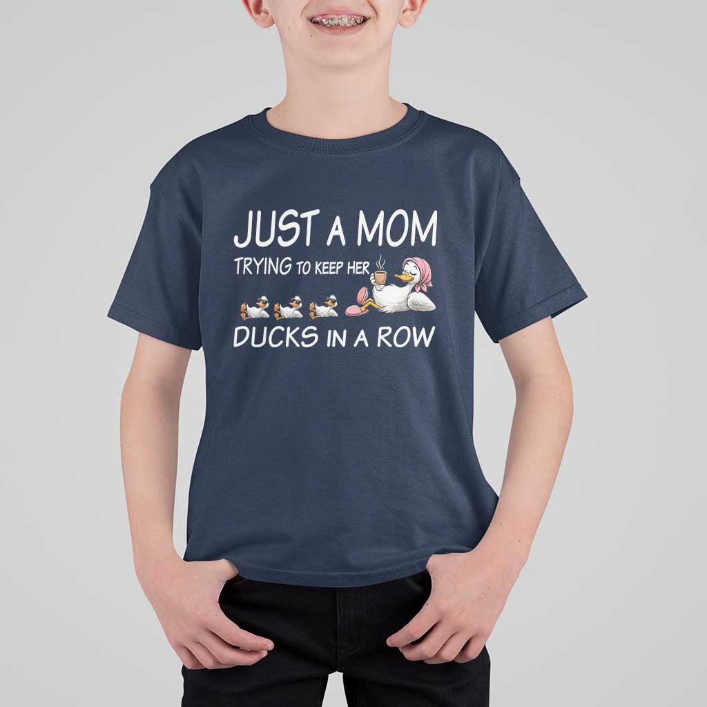 Funny Duck Mom T Shirt For Kid Just A Mom Trying To Keep Her Ducks In A Row