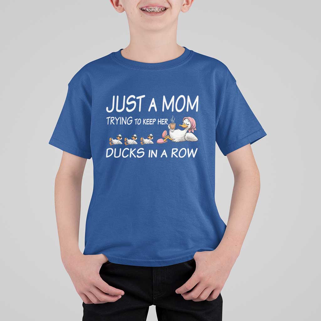 Funny Duck Mom T Shirt For Kid Just A Mom Trying To Keep Her Ducks In A Row