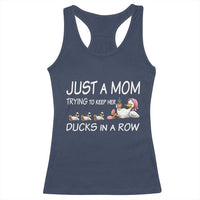 Funny Duck Mom Racerback Tank Top Just A Mom Trying To Keep Her Ducks In A Row