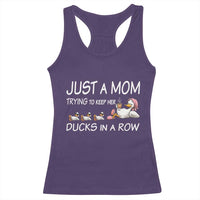 Funny Duck Mom Racerback Tank Top Just A Mom Trying To Keep Her Ducks In A Row