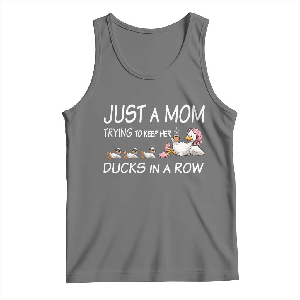 Funny Duck Mom Tank Top Just A Mom Trying To Keep Her Ducks In A Row