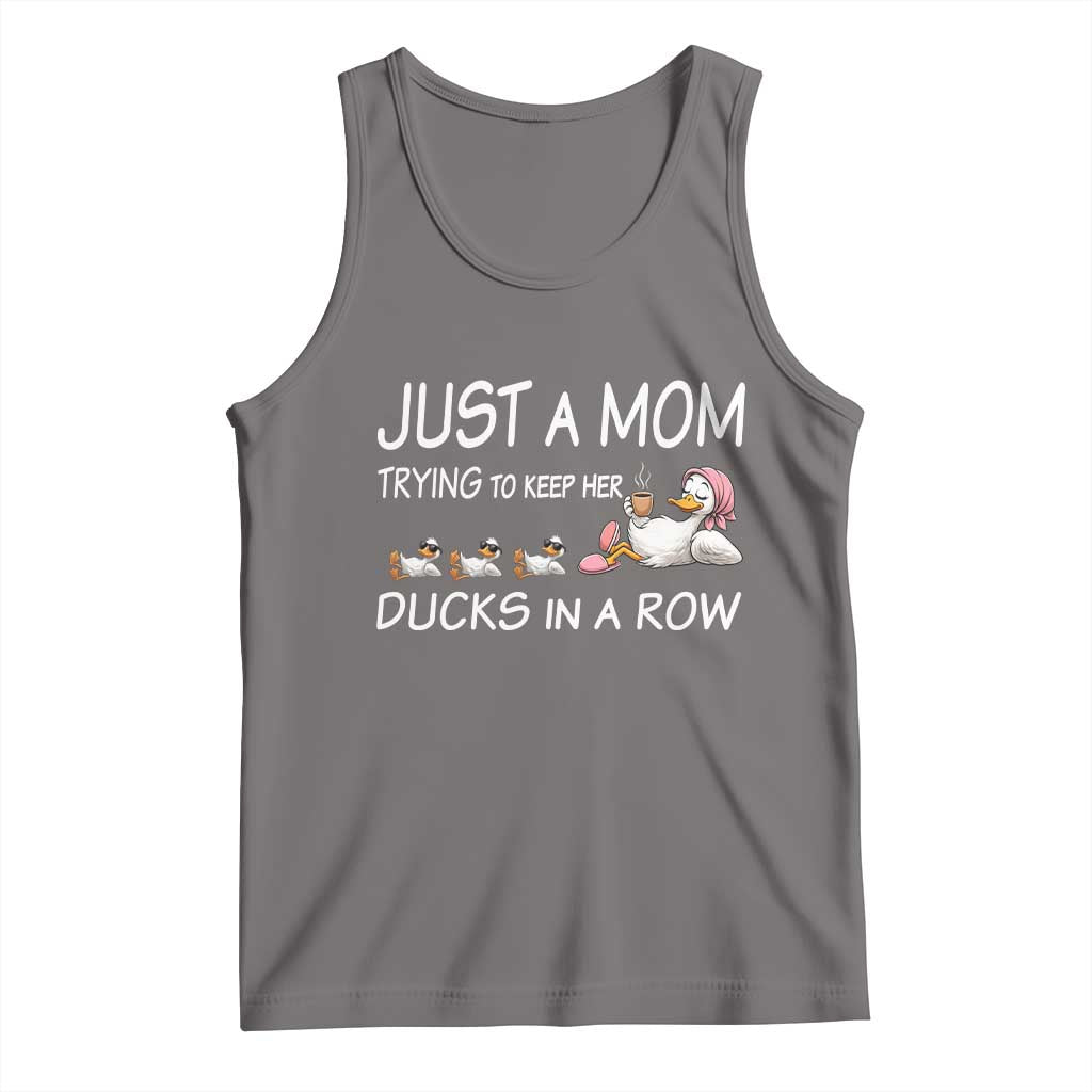 Funny Duck Mom Tank Top Just A Mom Trying To Keep Her Ducks In A Row