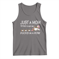 Funny Duck Mom Tank Top Just A Mom Trying To Keep Her Ducks In A Row