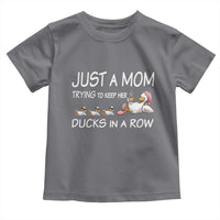 Funny Duck Mom Toddler T Shirt Just A Mom Trying To Keep Her Ducks In A Row