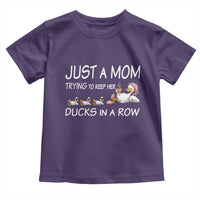 Funny Duck Mom Toddler T Shirt Just A Mom Trying To Keep Her Ducks In A Row