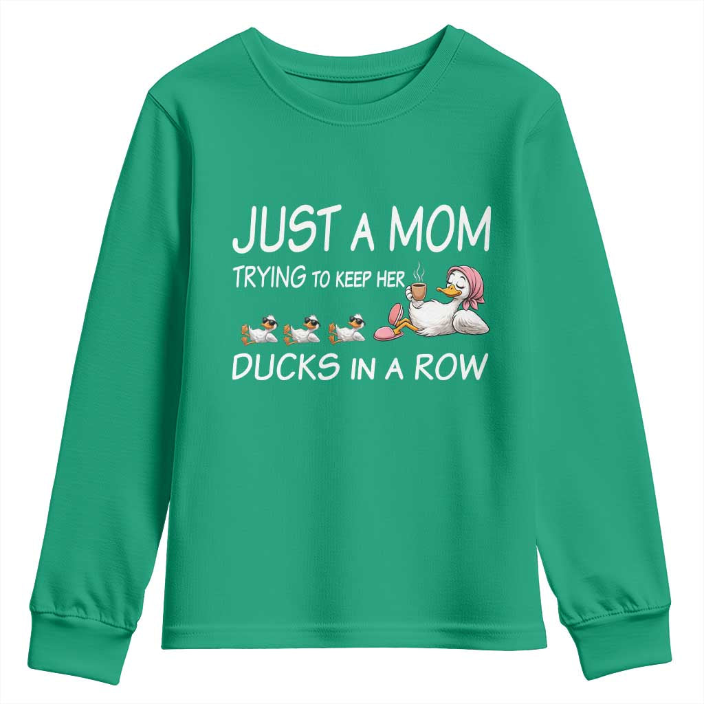 Funny Duck Mom Youth Sweatshirt Just A Mom Trying To Keep Her Ducks In A Row