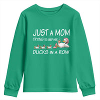 Funny Duck Mom Youth Sweatshirt Just A Mom Trying To Keep Her Ducks In A Row